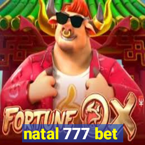 natal 777 bet